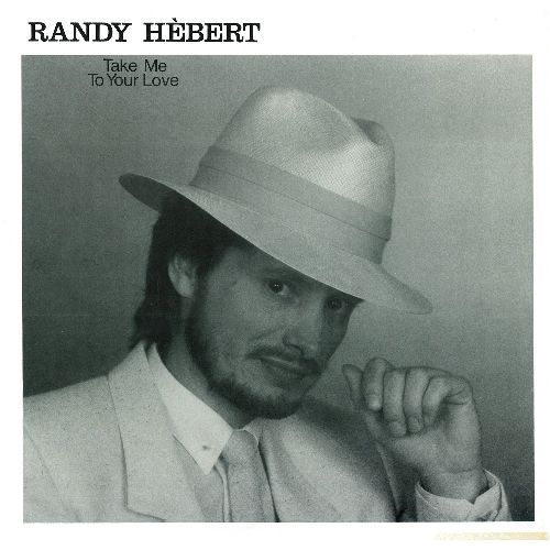 RANDY HEBERT / ランディ・ヘバート / テイク・ミー・トゥ・ユア・ラヴ