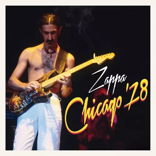 CHICAGO '78 (2CD)/FRANK ZAPPA (& THE MOTHERS OF INVENTION