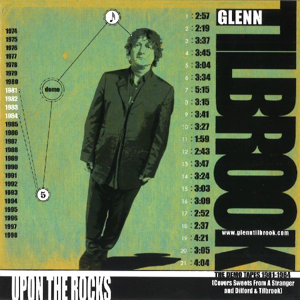 GLENN TILBROOK / グレン・ティルブルック / UPON THE ROCKS: THE DEMO TAPES 1981-1984