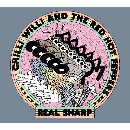 CHILLI WILLI & THE RED HOT PEPPERS / チリ・ウィリ・アンド・ザ・レッド・ホット・ペッパーズ / REAL SHARP:A THRILLING TWO CD ANTHOLOGY