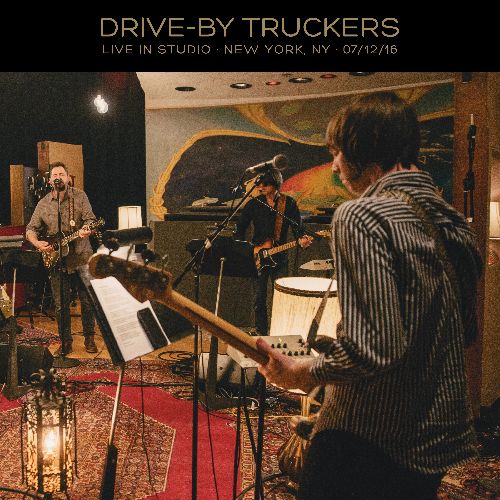 DRIVE-BY TRUCKERS / ドライヴ・バイ・トラッカーズ / LIVE IN STUDIO, NEW YORK, NY 07/12/16 [CLEAR LP]