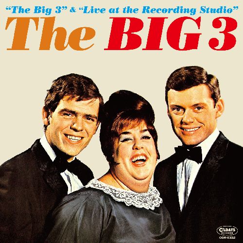 THE BIG 3 / ビッグ・スリー / THE BIG 3 + LIVE AT THE RECORDING STUDIO / ザ・ビッグ・スリー + ライブ・アット・ザ・レコーディング・スタジオ