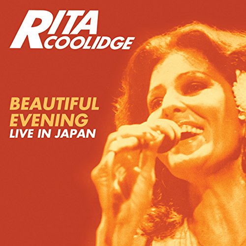 RITA COOLIDGE / リタ・クーリッジ / BEAUTIFUL EVENING - LIVE IN JAPAN (EXPANDED EDITION)