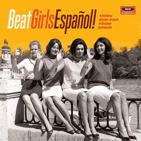 V.A. (ACE BEAT GIRLS) / BEAT GIRLS ESPANOL! - 1960S SHE-POP FROM SPAIN (CD)