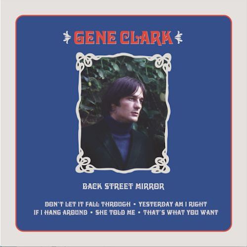 GENE CLARK / ジーン・クラーク / BACK STREET MIRROR [180G LP]