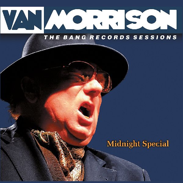 VAN MORRISON / ヴァン・モリソン / MIDNIGHT SPECIAL: THE BANG RECORDS SESSIONS [COLORED 2LP]