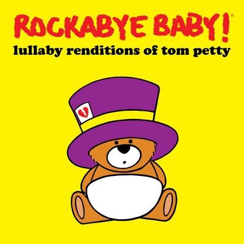 ROCKABYE BABY! / LULLABY RENDITIONS OF TOM PETTY [COLORED LP]