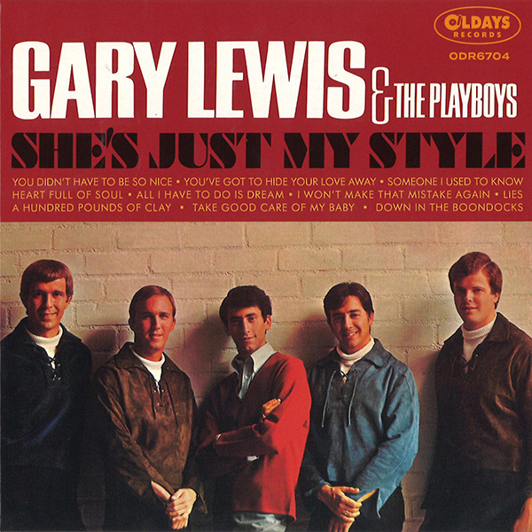 GARY LEWIS AND THE PLAYBOYS / ゲイリー・ルイス&プレイボーイズ / シーズ・ジャスト・マイ・スタイル