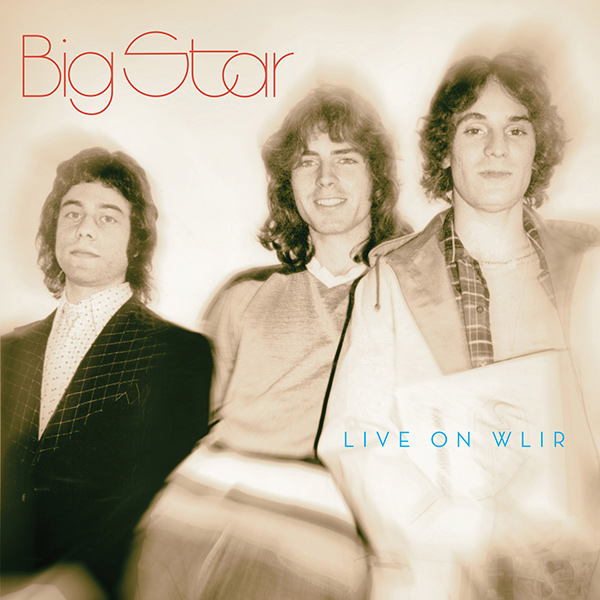 BIG STAR / ビッグ・スター / LIVE ON WLIR (CD)