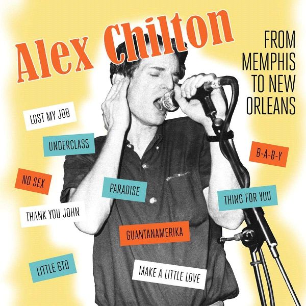 ALEX CHILTON / アレックス・チルトン / FROM MEMPHIS TO NEW ORLEANS (CD)
