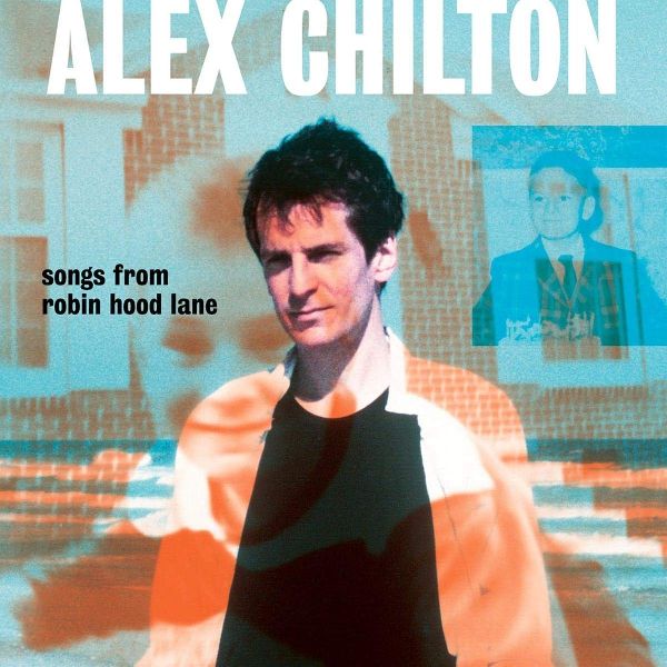 ALEX CHILTON / アレックス・チルトン / SONGS FROM ROBIN HOOD LANE (LP)