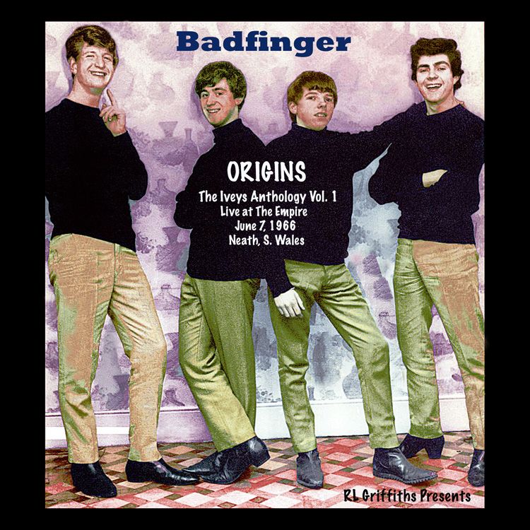 BADFINGER / バッドフィンガー / ORIGINS: THE IVEYS ANTHOLOGY VOL. 1 - LIVE AT THE EMPIRE JUNE 7, 1966 NEATH, SOUTH WALES (CD)
