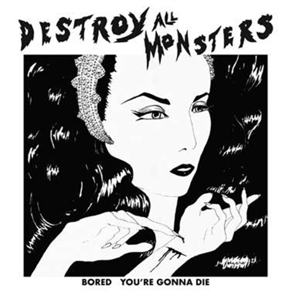 DESTROY ALL MONSTERS / デストロイ・オール・モンスターズ / BORED / YOU'RE GONNA DIE [COLORED 7"]
