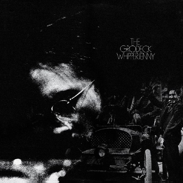 GRODECK WHIPPERJENNY / グロデック・ウィスパージェニー / THE GRODECK WHIPPERJENNY [LP]