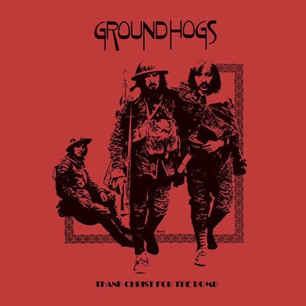 GROUNDHOGS / グラウンドホッグス / THANK CHRIST FOR THE BOMB (PRIVATE PRESS EDITION) [LP]