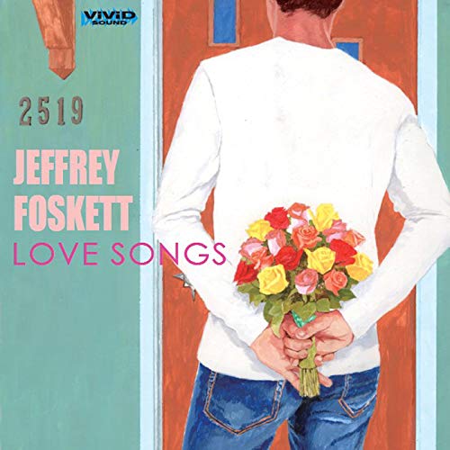 JEFFREY FOSKETT / ジェフリー・フォスケット / LOVE SONGS / ラヴ・ソングス