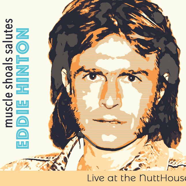 V.A. / MUSCLE SHOALS SALUTES EDDIE HINTON: LIVE AT THE NUTTHOUSE