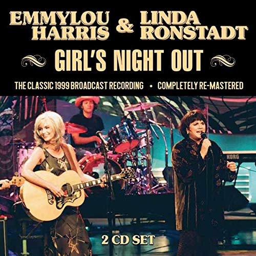 EMMYLOU HARRIS & LINDA RONSTADT / GIRL'S NIGHT OUT (2CD)