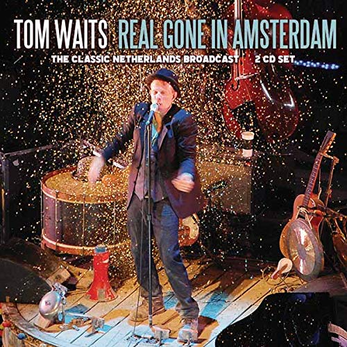 TOM WAITS / トム・ウェイツ / REAL GONE IN AMSTERDAM (2CD)