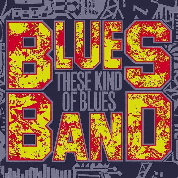 BLUES BAND / ブルース・バンド / THESE KIND OF BLUES
