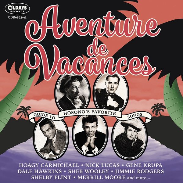 V.A. (OLDIES/50'S-60'S POP) / AVENTURE DE VACANCES-GUIDE TO HOSONO’S FAVORITE SONGS- / アベンチュール ・デ ・ヴァカンス
