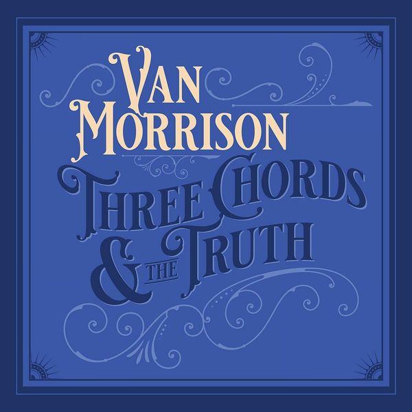 VAN MORRISON / ヴァン・モリソン / THREE CHORDS AND THE TRUTH (CD)