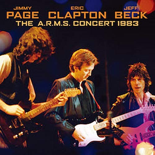 JIMMY PAGE / ERIC CLAPTON / JEFF BECK / エリック・クラプトン、ジェフ・ベック、ジミー・ペイジ / THE A.R.M.S. CONCERT 1983