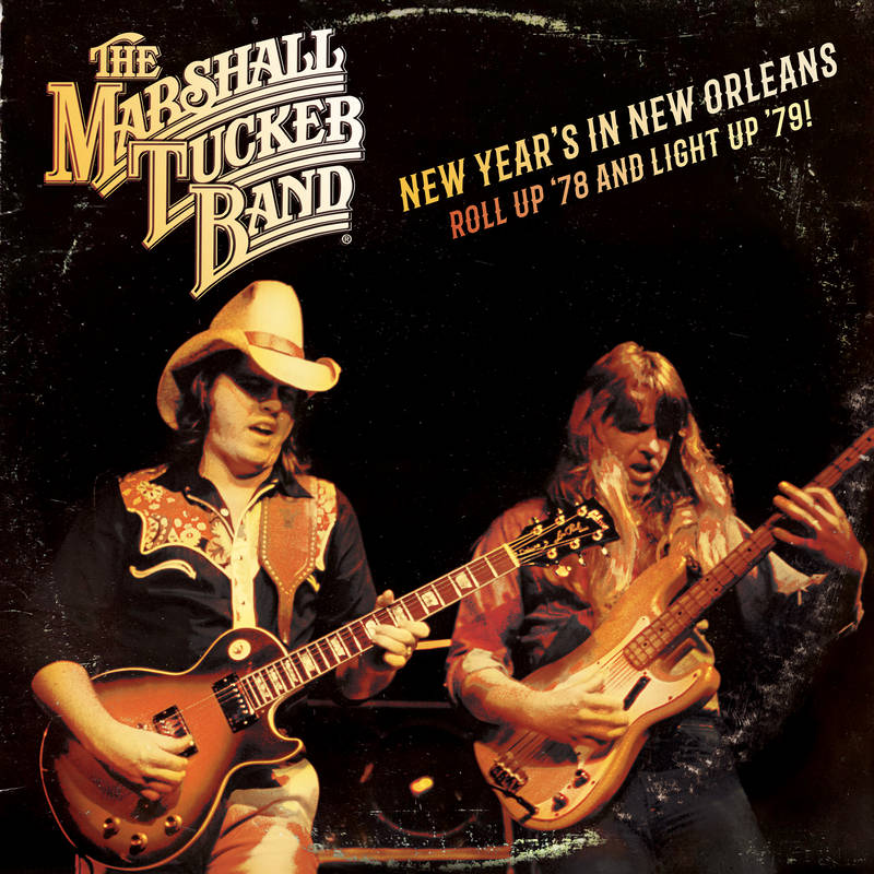 MARSHALL TUCKER BAND / マーシャル・タッカー・バンド / NEW YEAR'S IN NEW ORLEANS - ROLL UP '78 AND LIGHT UP '79 [2LP]