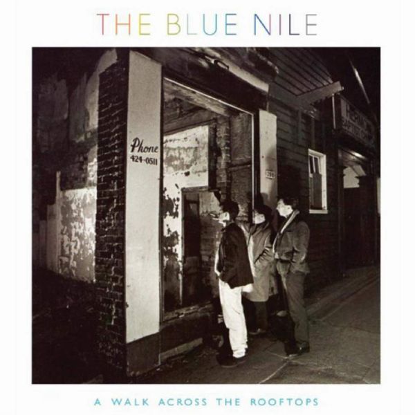 BLUE NILE / ブルー・ナイル / A WALK ACROSS THE ROOFTOPS (180G LP)