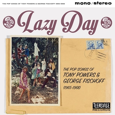 V.A. (SOFT ROCK/BUBBLEGUM) / LAZY DAY (THE POP SONGS OF TONY POWERS & GEORGE FISCHOFF 1965-1968)