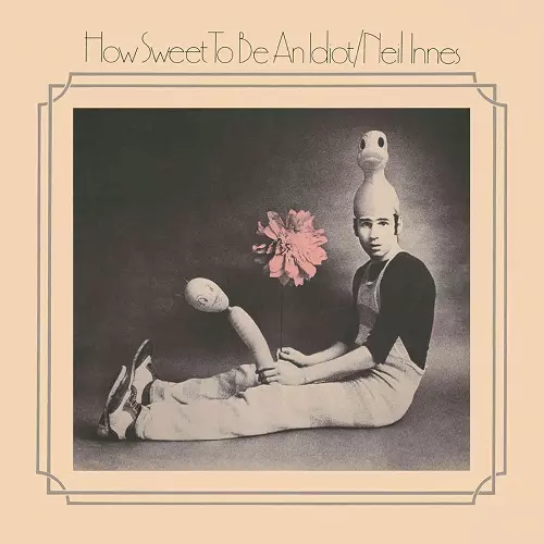 NEIL INNES / ニール・イネス / ハウ・スウィート・トゥ・ビー・アン・イディオット