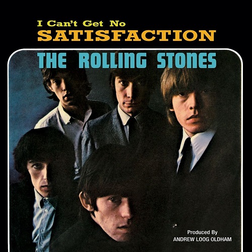 ROLLING STONES / ローリング・ストーンズ / I CAN'T GET NO SATISFACTION(55TH ANNIVERSARY EDITION)
