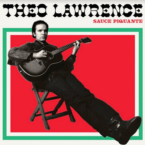 THEO LAWRENCE / SAUCE PIQUANTE (CD)
