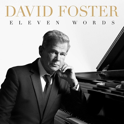 DAVID FOSTER / デヴィッド・フォスター / ELEVEN WORDS
