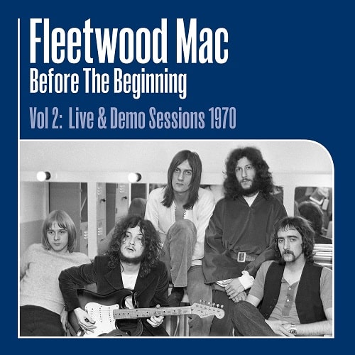 FLEETWOOD MAC / フリートウッド・マック / BEFORE THE BEGINNING VOL.2 LIVE & DEMO SESSIONS 1970 (3LP)