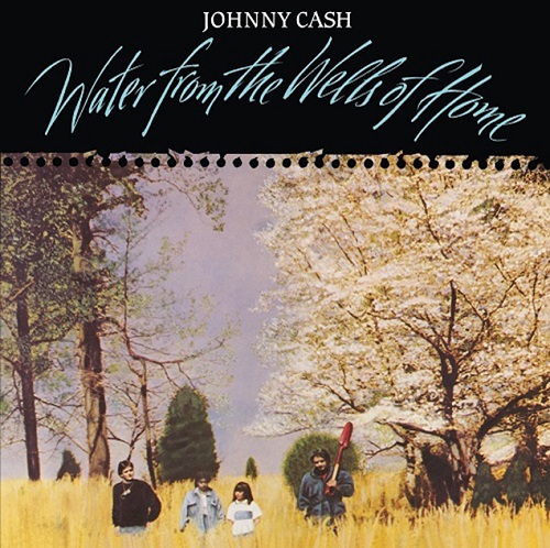JOHNNY CASH / ジョニー・キャッシュ / WATER FROM THE WELLS OF HOME (LP)
