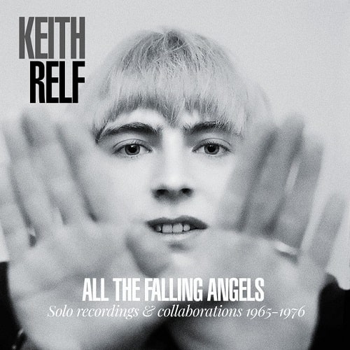 KEITH RELF / キース・レルフ / オール・ザ・フォーリン・エンジェルス・ソロ・レコーディング・アンド・コラボレーションズ1965-1976 (帯/ライナー付き国内盤仕様)