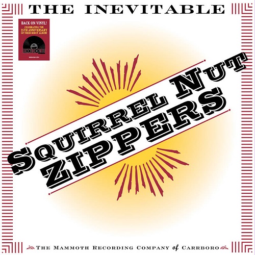 SQUIRREL NUT ZIPPERS / THE INEVITABLE [LP]
