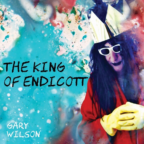 GARY WILSON / ゲイリー・ウィルソン / THE KING OF ENDICOTT (LP)