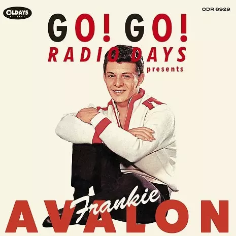 FRANKIE AVALON / フランキー・アヴァロン / ゴー!ゴー!レディオ・デイズ・プレゼンツ・フランキー・アヴァロン