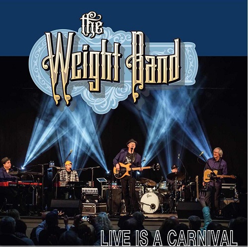 THE WEIGHT BAND / ザ・ウェイト・バンド / LIVE IS A CARNIVAL (CD)