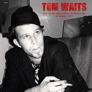 TOM WAITS / トム・ウェイツ / LIVE AT MY FATHER'S PLACE IN ROSLYN, NY 2LP  OCTOBER 10, 1977 (2LP)