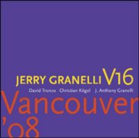JERRY GRANELLI / ジェリー・グラネリ / VANCOUVER '08
