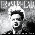 ORIGINAL SOUNDTRACK / オリジナル・サウンドトラック / ERASERHEAD