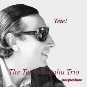 Tete/TETE MONTOLIU/テテ・モントリュー｜JAZZ｜ディスクユニオン
