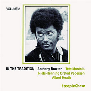 ANTHONY BRAXTON / アンソニー・ブラクストン / In The Tradition Vol. 2