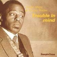 ARCHIE SHEPP & HORACE PARLAN / アーチー・シェップ&ホレス・パーラン / TROUBLE IN MIND