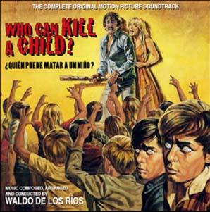 WALDO DE LOS RIOS / ワルド・デ・ロス・リオス / WHO CAN KILL A CHILD? / HOUSE THAT SCREAMED