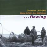 CHRISTIAN LAVIGNE / クリスチアン・ラヴィーン / …FLOWING