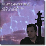 IVANO SABATINI / WITH ANGELO CANELLI & PAOLO CORSI